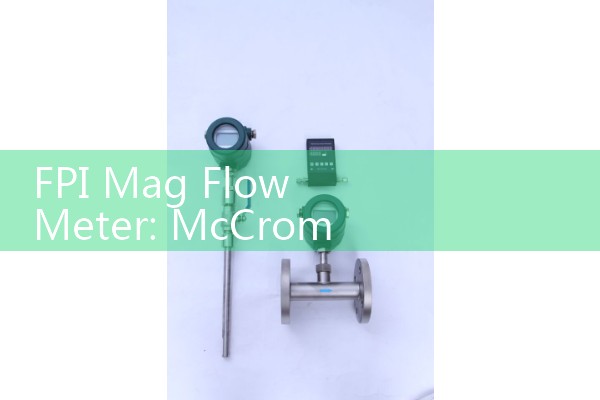 FPI Mag Flow Meter: McCrometer Full Profile Insertion Technology Specs