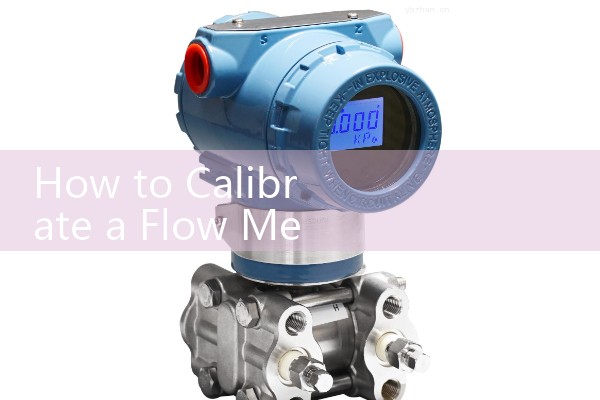How to Calibrate a Flow Meter: Step-by-Step Field Master Loop Methods