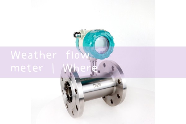 weather flow meter|water flow meter